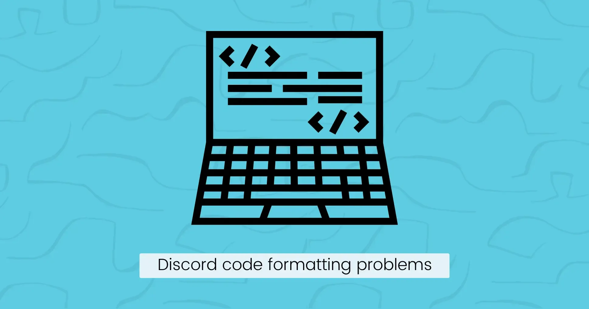Discord code formatting problems (and how to fix them)