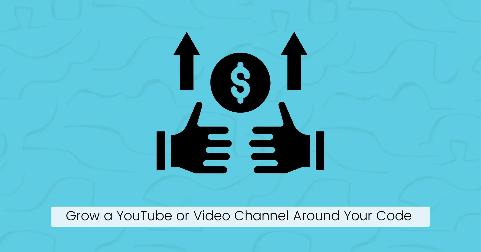 6. Grow a YouTube or Video Channel Around Your Code