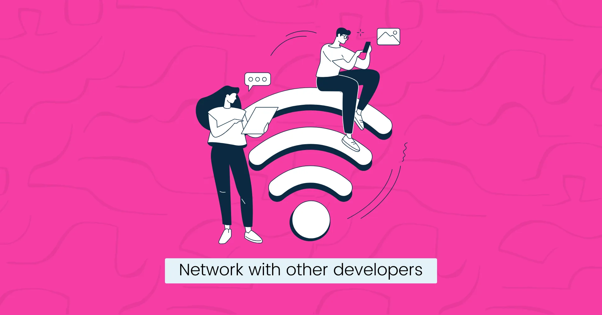 Network with other developers