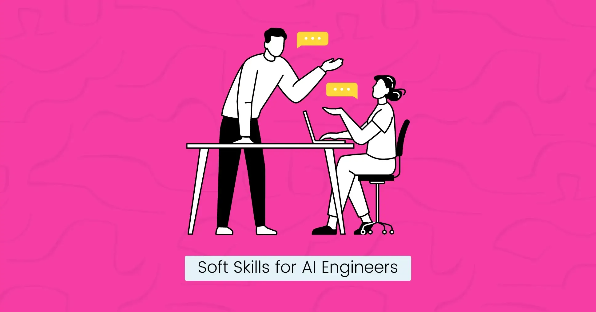 Soft Skills for AI Engineers