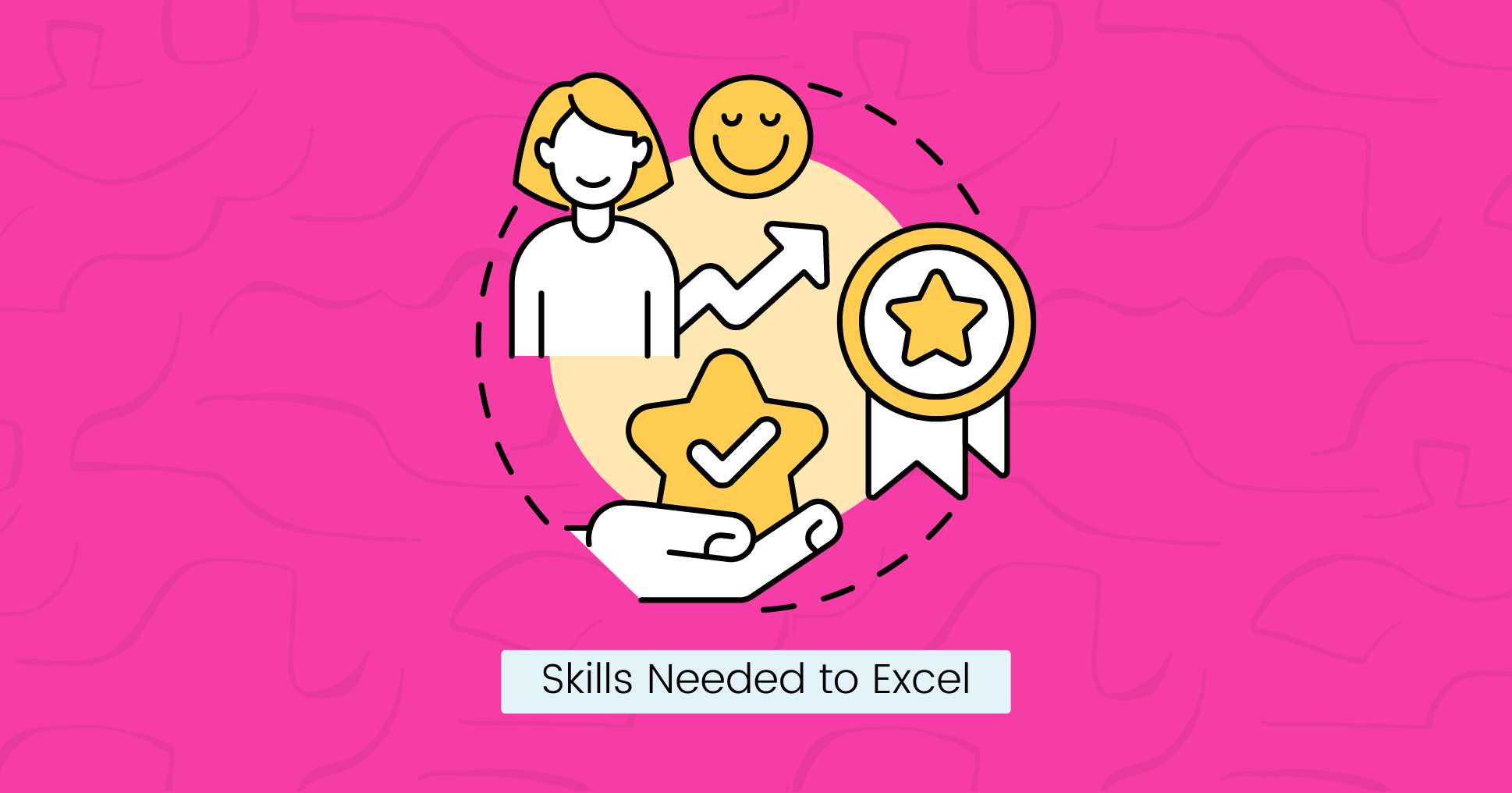 Skills Needed to Excel