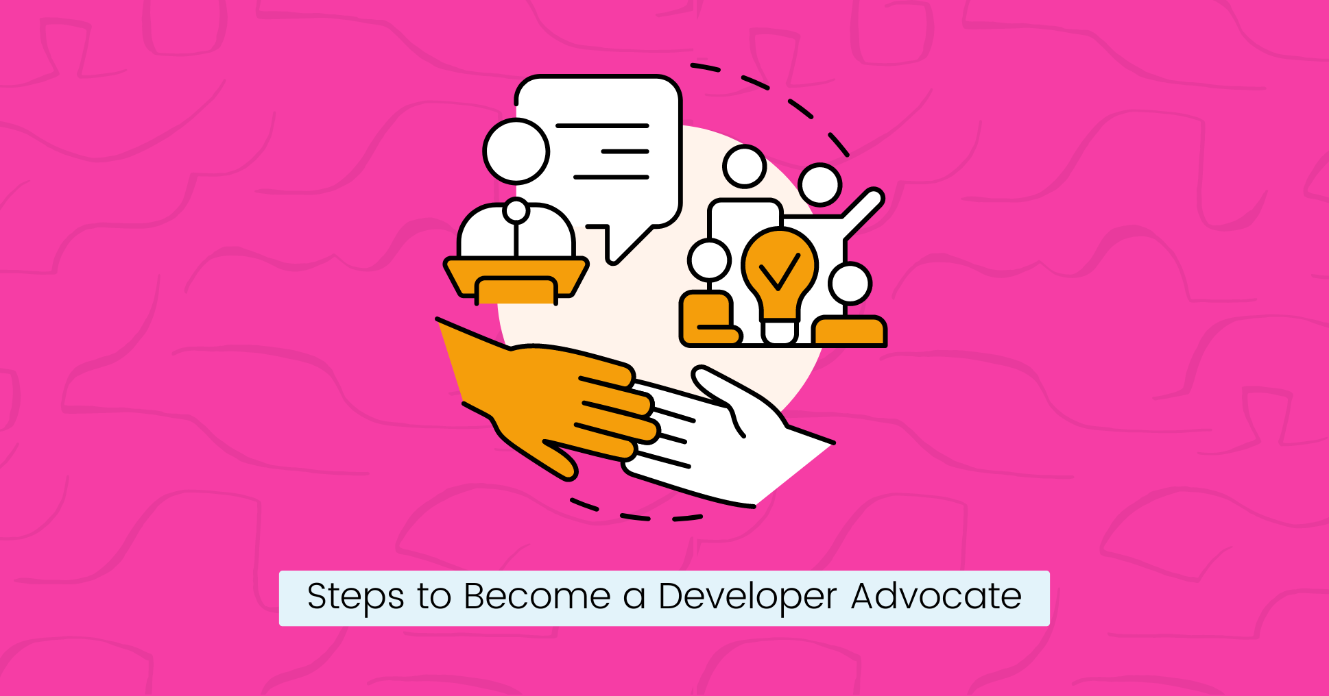 Steps to Become a Developer Advocate