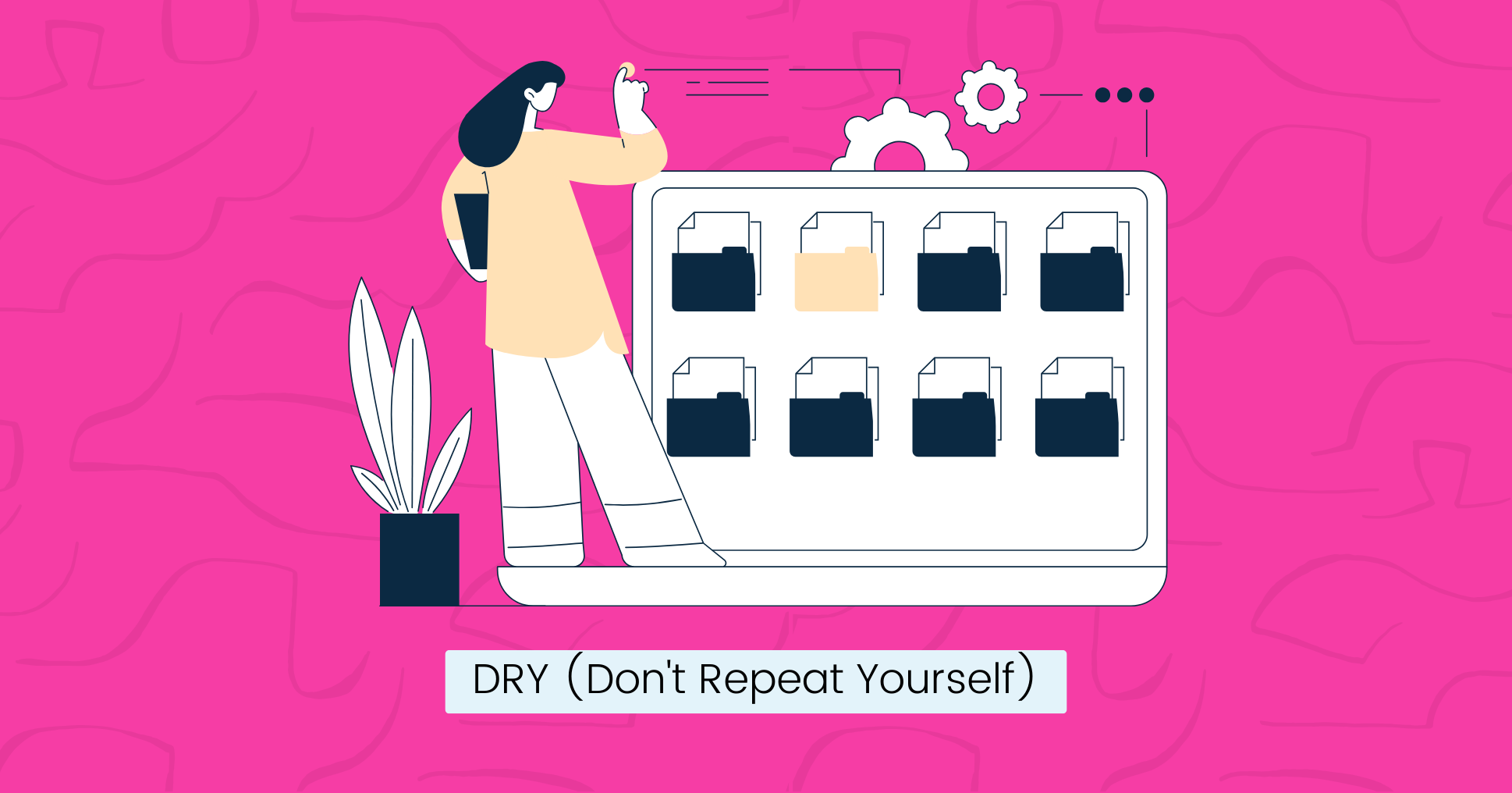 DRY (Don't Repeat Yourself)