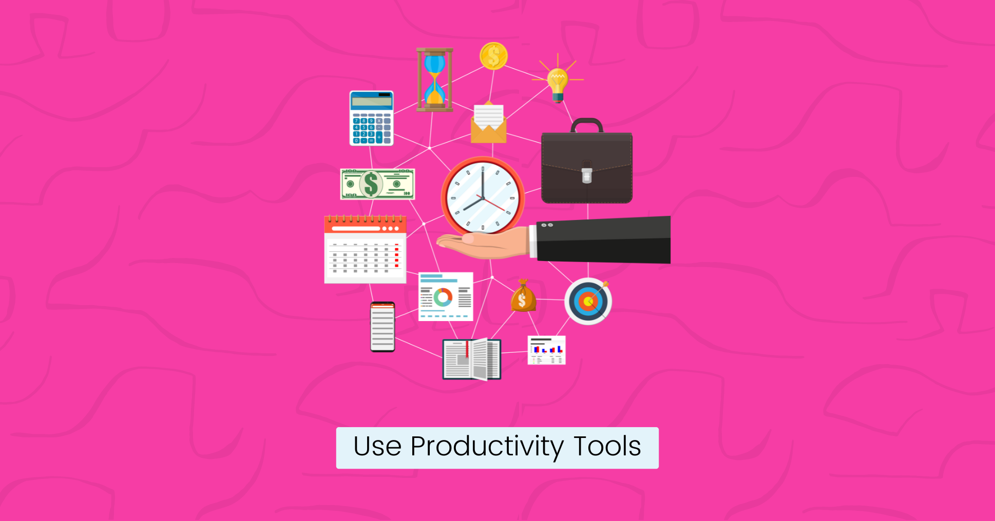 Use Productivity Tools