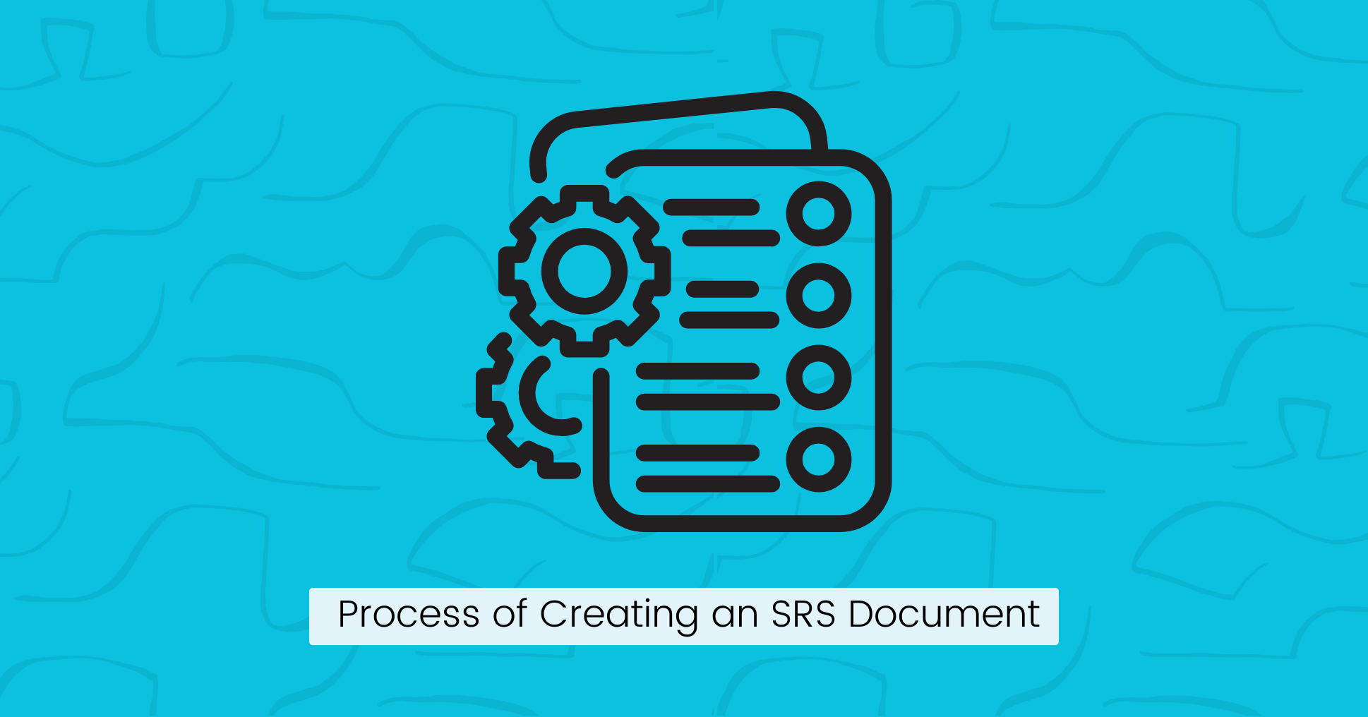 Process of Creating an SRS Document