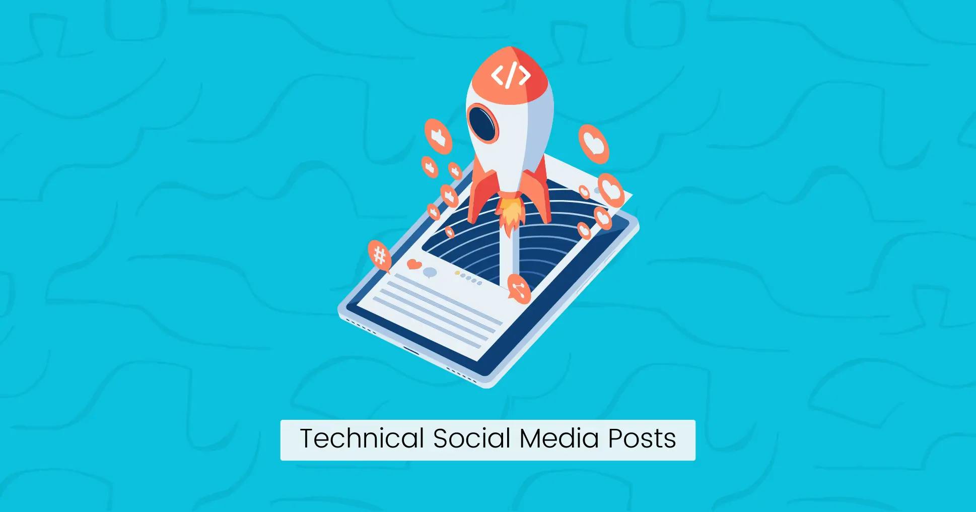 Technical Social Media Posts