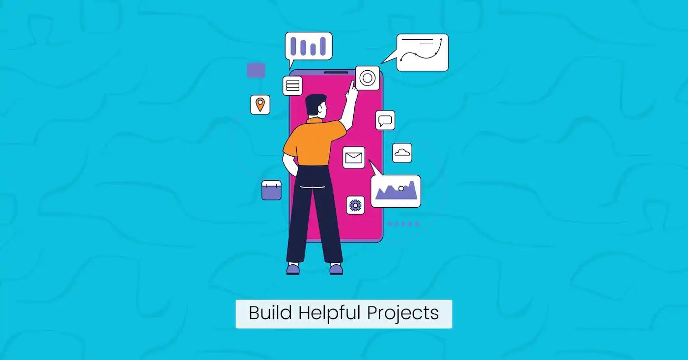 Build Helpful Projects